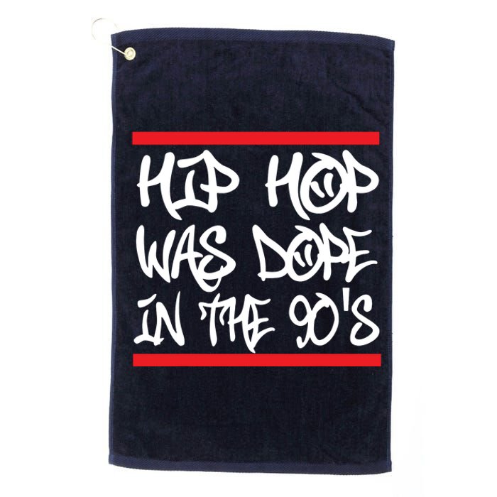 I Love 90s Hip Hop Shirts Hip Hop Was Dope In The 90s Platinum Collection Golf Towel