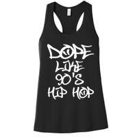 I Love 90S Hip Hop S Dope Like 90S Hip Hop Women's Racerback Tank