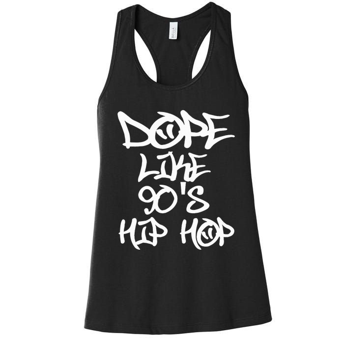 I Love 90S Hip Hop S Dope Like 90S Hip Hop Women's Racerback Tank