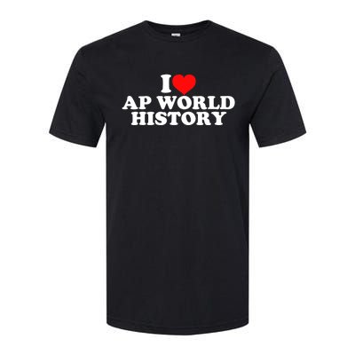 I Love AP World History Softstyle CVC T-Shirt