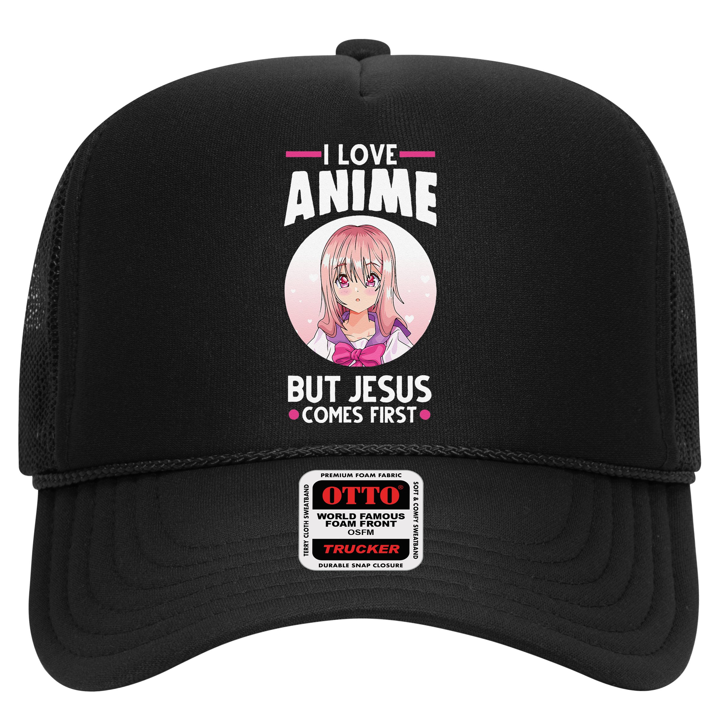 I Love Anime But Jesus Comes First Anime Hat
