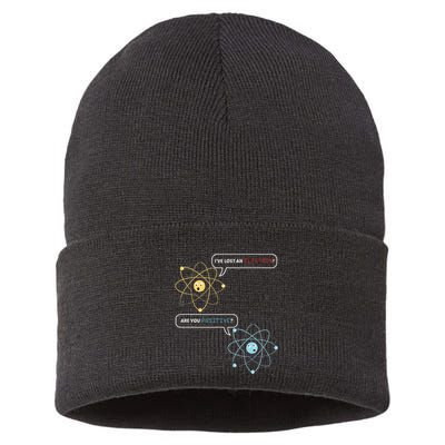 I Lost An Electron. Are You Positive Chemistry Joke Sustainable Knit Beanie