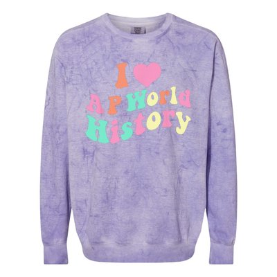 I Love AP World History Funny Groovy Design AP World History Colorblast Crewneck Sweatshirt