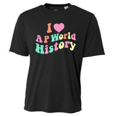 I Love AP World History Funny Groovy Design AP World History Cooling Performance Crew T-Shirt