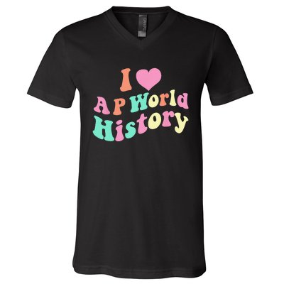 I Love AP World History Funny Groovy Design AP World History V-Neck T-Shirt