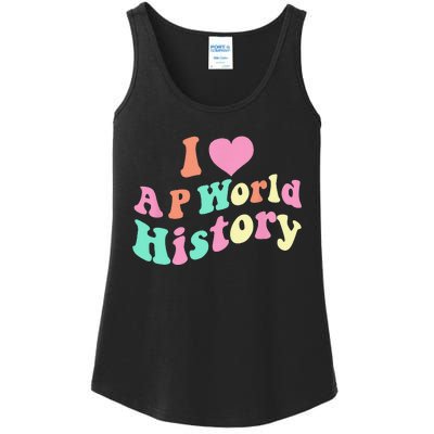 I Love AP World History Funny Groovy Design AP World History Ladies Essential Tank