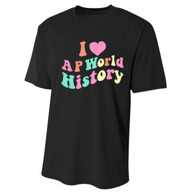 I Love AP World History Funny Groovy Design AP World History Performance Sprint T-Shirt