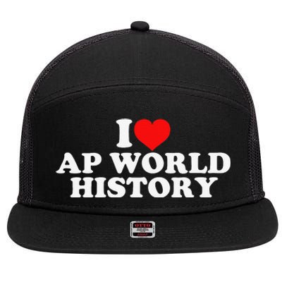 I Love AP World History 7 Panel Mesh Trucker Snapback Hat