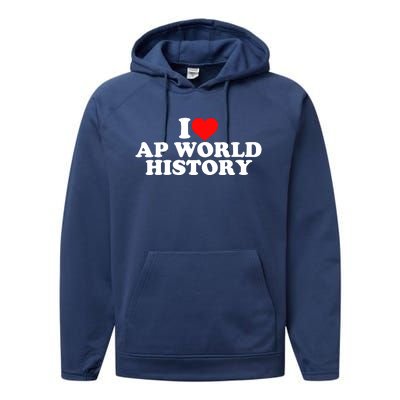 I Love AP World History Performance Fleece Hoodie