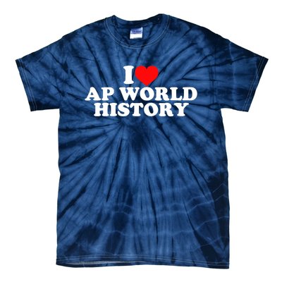 I Love AP World History Tie-Dye T-Shirt