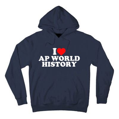 I Love AP World History Tall Hoodie