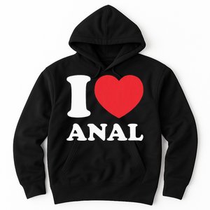 I Love Anal Viral Funny Joke Naughty Urban Slang Butt Hoodie