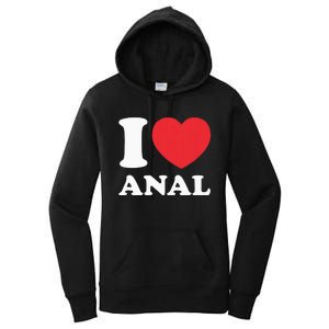 I Love Anal Viral Funny Joke Naughty Urban Slang Butt Women's Pullover Hoodie