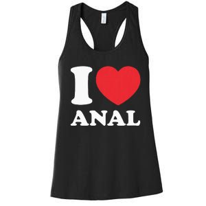 I Love Anal Viral Funny Joke Naughty Urban Slang Butt Women's Racerback Tank