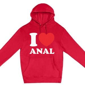 I Love Anal Viral Funny Joke Naughty Urban Slang Butt Premium Pullover Hoodie