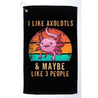 I Like Axolotl And Maybe 3 People Mexican Walking Fish Golf Towel