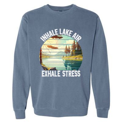 Inhale Lake Air Exhale Stress Funny Meditation Camping Gift Garment-Dyed Sweatshirt