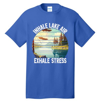 Inhale Lake Air Exhale Stress Funny Meditation Camping Gift Tall T-Shirt