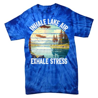 Inhale Lake Air Exhale Stress Funny Meditation Camping Gift Tie-Dye T-Shirt