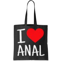 I Love Anal Funny Butt Sex Tote Bag