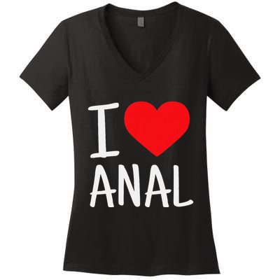 I Love Anal Funny Butt Sex Women's V-Neck T-Shirt