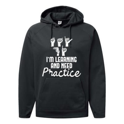 Im Learning And Need Practice ASL Interpreter Translator Performance Fleece Hoodie