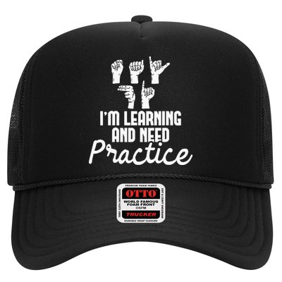 Im Learning And Need Practice ASL Interpreter Translator Trucker Hat