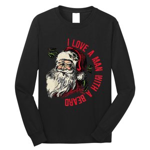 I Love A Man With A Beard Santa Claus Christmas Xmas Long Sleeve Shirt