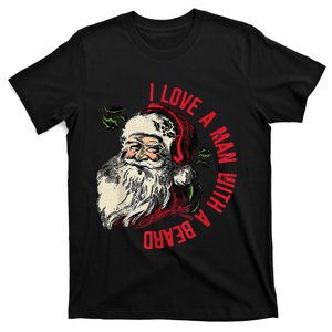 I Love A Man With A Beard Santa Claus Christmas Xmas T-Shirt