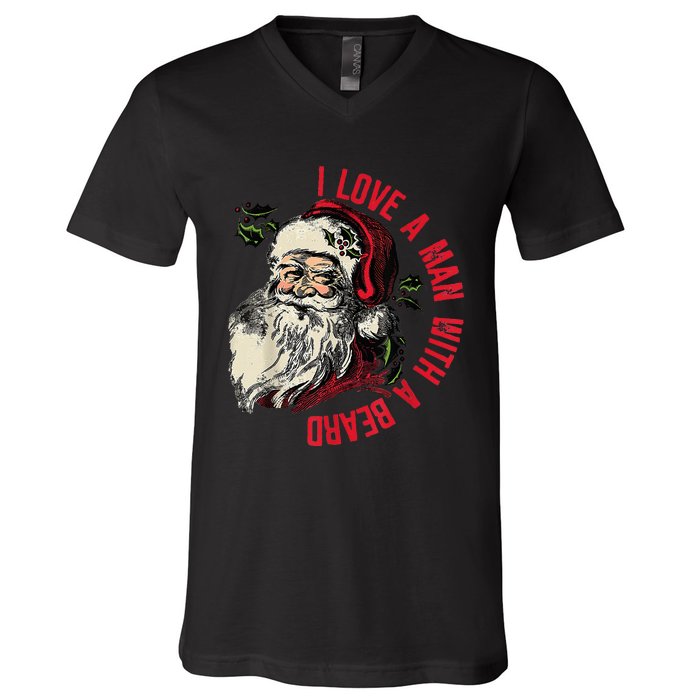 I Love A Man With A Beard Santa Claus Christmas Xmas V-Neck T-Shirt