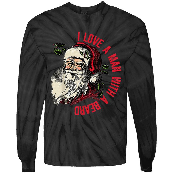 I Love A Man With A Beard Santa Claus Christmas Xmas Tie-Dye Long Sleeve Shirt