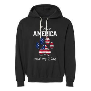 I Love America And My Dog Patriotic Pride Flag Dog Lover Garment-Dyed Fleece Hoodie