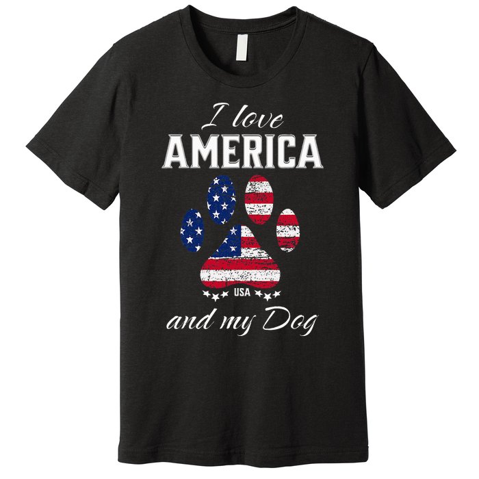 I Love America And My Dog Patriotic Pride Flag Dog Lover Premium T-Shirt