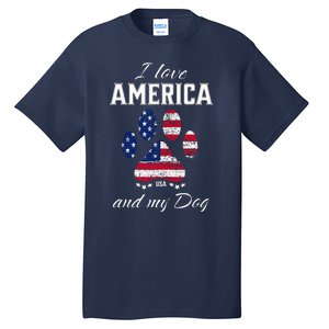 I Love America And My Dog Patriotic Pride Flag Dog Lover Tall T-Shirt