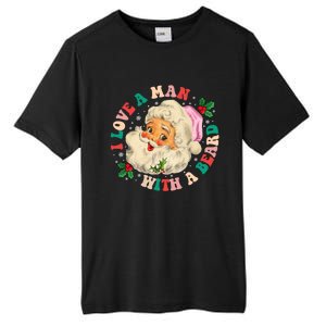 I Love A With A Beard Retro Christmas Santa Lovers Cute Gift Tall Fusion ChromaSoft Performance T-Shirt