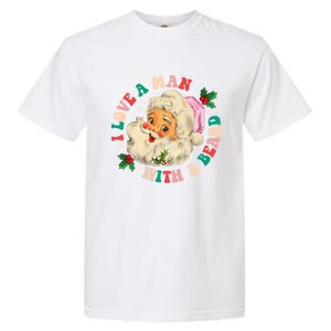 I Love A With A Beard Retro Christmas Santa Lovers Cute Gift Garment-Dyed Heavyweight T-Shirt