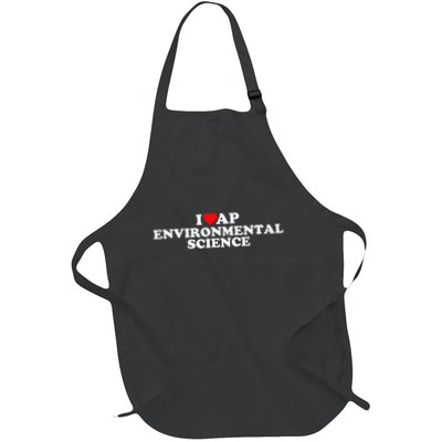 I Love Ap Environmental Science Full-Length Apron With Pockets