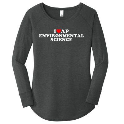 I Love Ap Environmental Science Women's Perfect Tri Tunic Long Sleeve Shirt