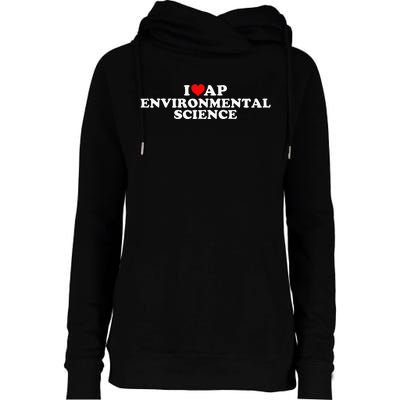 I Love Ap Environmental Science Womens Funnel Neck Pullover Hood