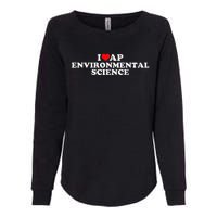 I Love Ap Environmental Science Womens California Wash Sweatshirt