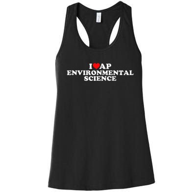 I Love Ap Environmental Science Women's Racerback Tank