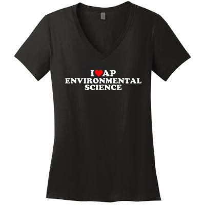 I Love Ap Environmental Science Women's V-Neck T-Shirt