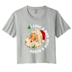 I Love A With A Beard Christmas Funny Gift For Santa Lovers Funny Gift Women's Crop Top Tee