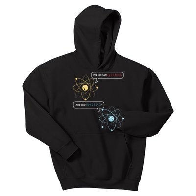 I Lost An Electron. Are You Positive Chemistry Joke Kids Hoodie