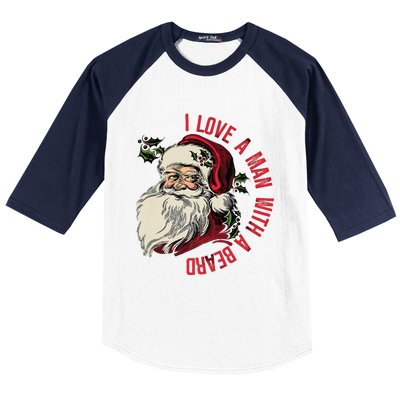 I Love A With A Beard Funny Christmas Santa Claus Retro Gift Baseball Sleeve Shirt