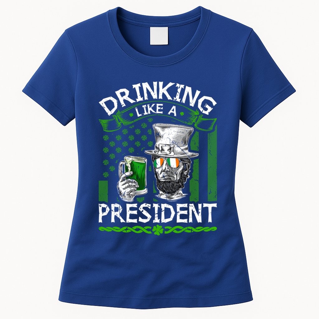 Ing Like A President Irish Abraham Lincoln St Patricks Gift Womens T-Shirt