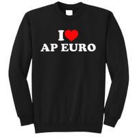 I Love Ap Euro Tall Sweatshirt