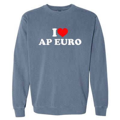 I Love Ap Euro Garment-Dyed Sweatshirt