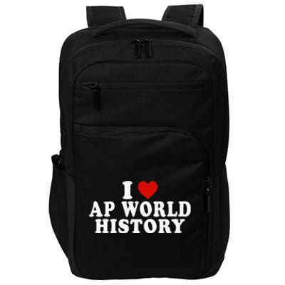 I Love Ap World History Red Heart Funny Ap World History Impact Tech Backpack