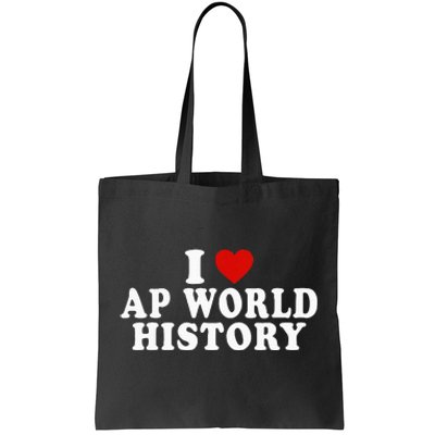 I Love Ap World History Red Heart Funny Ap World History Tote Bag